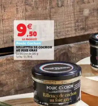 Hyper U Rillettes De Cochon Au Foie Gras Pouic Cochon offre