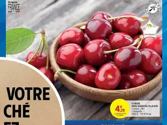Intermarché Hyper Cerise Mon Marche Plaisir offre