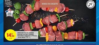 Intermarché Hyper Brochette De Viande Bovine Extra Tendre Poivron Tomates Cerises Jean Rozé offre