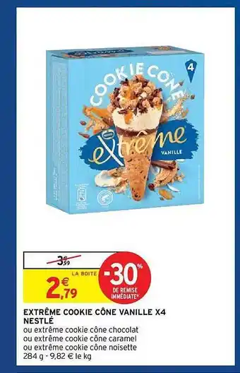 Intermarché Hyper Extrême Cookie Cône Vanille X 4 Nestlé offre