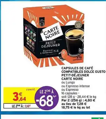 Intermarché Hyper Capsules De Café Compatibles Dolce Gusto Petit-déjeuner Carte Noire offre