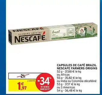 Intermarché Hyper Capsules De Café Brazil Nescafé Farmers Origins offre