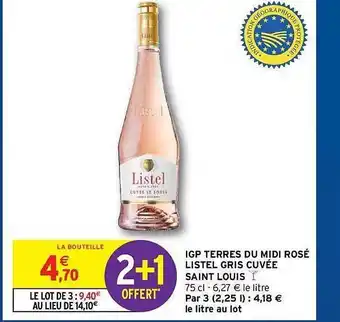 Intermarché Hyper Igp Terres Du Midi Rosé Listel Gris Cuvée Saint Louis offre