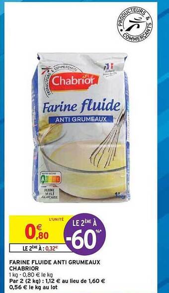 Intermarché Hyper Farine Fluide Anti Grumeaux Chabrior offre