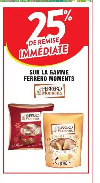 Cora x Carrefour La Gamme Ferrero Moments offre