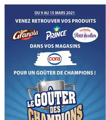 Cora x Carrefour Goûter De Champions : Granola, Prince, Petit écolier Lu offre