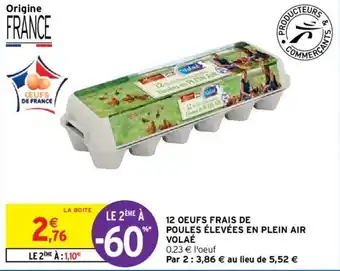 Intermarché VOLAÉ 12 oeufs frais de poules élevées en plein air offre