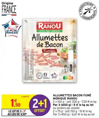 Intermarché Allumettes bacon fumé monique ranou offre