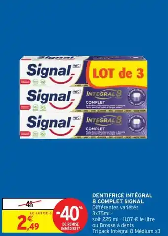 Intermarché SIGNAL dentifrice intégral 8 complet signal offre