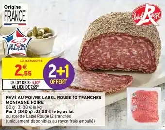 Intermarché Pavé au poivre label rouge 10 tranches montagne noire offre