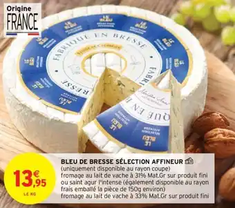 Intermarché Bleu de bresse sélection affineur offre