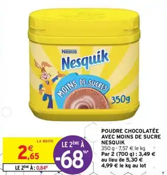 Intermarché NESQUIK poudre chocolatée avec moins de sucre offre