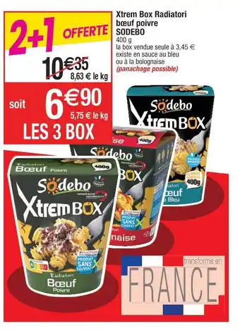 Cora x Carrefour Xtrem Box Radiatori Bœuf Poivre Sodebo offre