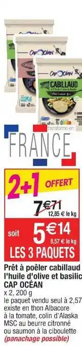 Cora x Carrefour Prêt à Poêler Cabillaud L'huile D'olive Et Basilic Cap Océan offre