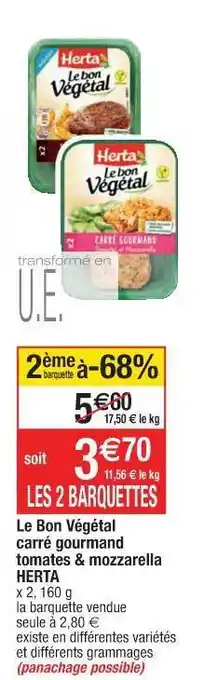 Cora x Carrefour Le Bon Végétal Carré Gourmand Tomates & Mozzarella Herta offre