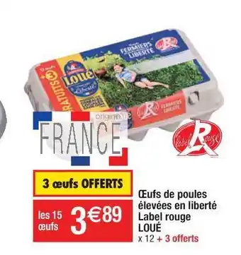 Cora x Carrefour Oeufs De Poules élevées En Liberté Label Rouge Loué offre
