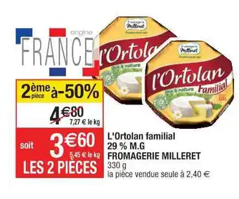 L'ortolan Familial 29% M.g. Fromagerie Milleret