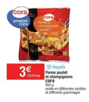 Cora x Carrefour Penne Poulet Et Champignons Cora offre