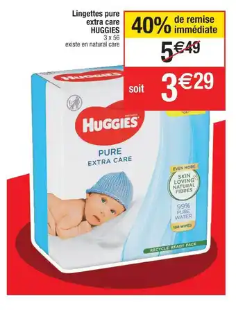 Cora x Carrefour Lingette Pure Extra Care Huggies offre
