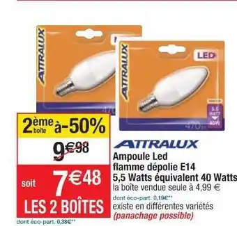 Cora x Carrefour Ampoule Led Flamme Dépolie E14 5,5 Watts équivalent 40 Watts Attralux offre