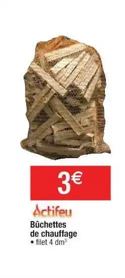 Cora x Carrefour Bûchettes De Chauffage Actifeu offre