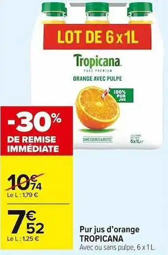 Carrefour Market Pur Jus D'orange Tropicana offre
