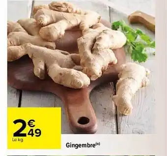 Carrefour Gingembre offre