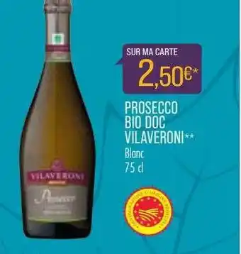 Match Prosecco Bio Doc Vilaveroni Blanc offre