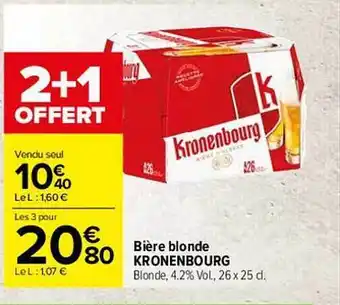 Carrefour Bière Blonde Kronenbourg offre