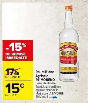 Carrefour Rhum Blanc Agricole Reimonenq offre