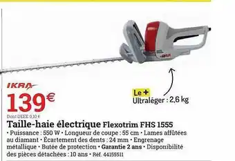 Espace emeraude Taille-haie électrique Flexotrim Fhs 1555 Ikra offre