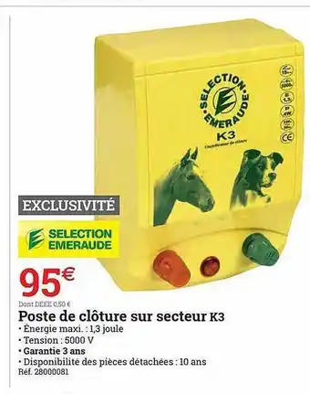 Espace emeraude Poste De Clôture Sur Secteur K3 offre
