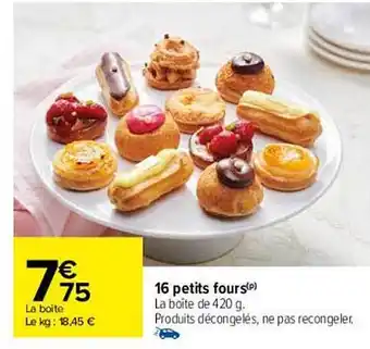 Carrefour 16 Petits Fours offre