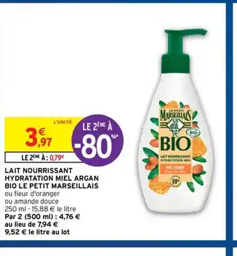 Intermarché Lait Nourrissant Hydratation Miel Argan Bio Le Petit Marseillais offre
