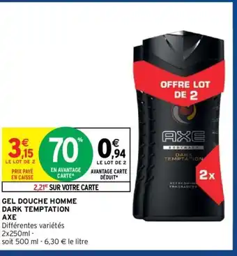 Intermarché Axe Gel Douche Homme Dark Temptation offre