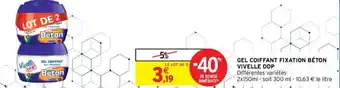 Intermarché Vivelle Dop Gel Coiffant Fixation Béton offre
