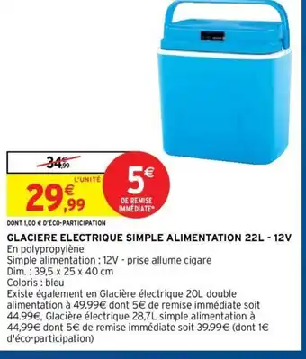 Intermarché Glaciere Electrique Simple Alimentation 22L-12V offre