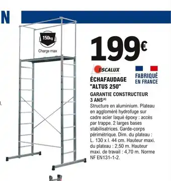 E.Leclerc Brico Altus 250 Échafaudage offre