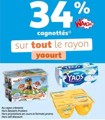 Auchan Yoplait / yaos / danette bon plan sur tout le rayon yaourt de marques yoplait, yaos, danette offre