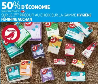 Auchan Auchan bon plan sur la gamme hygiène féminine de la marque auchan offre