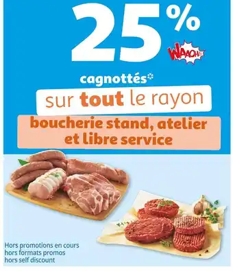 Auchan Bon plan sur tout le rayon boucherie stand, atelier et libre service offre