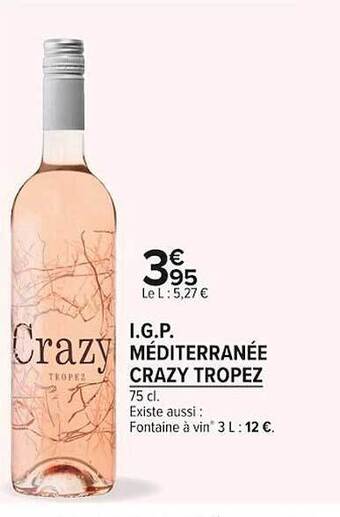 Carrefour Market I.g.p. Méditerranée Crazy Tropez offre