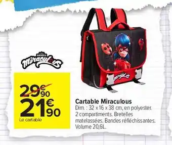 Carrefour Cartable Miraculous offre