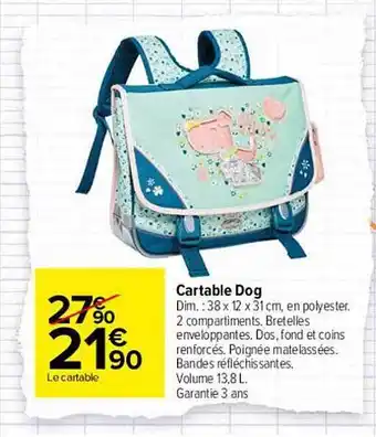 Carrefour Cartable Dog offre