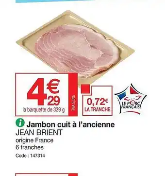 Promocash Jambon Cuit à L'ancienne Jean Brient offre