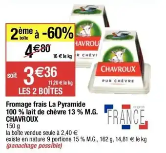 Migros Fromage Frais La Pyramide 100% Lait de Chèvre 13% M.G Chavroux offre