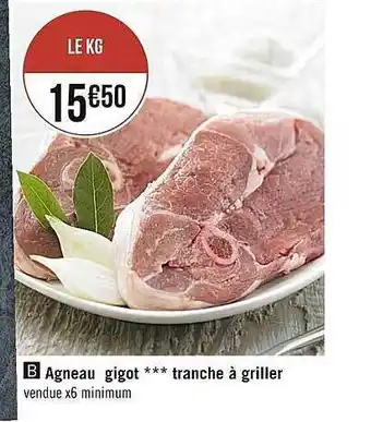 Casino Supermarchés Agneau Gigot Tranche à Griller offre