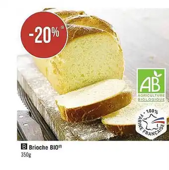 Casino Supermarchés Brioche Bio offre