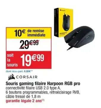 Cora x Carrefour CORSAIR souris gaming filaire harpoon RGB pro offre