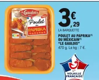 E.Leclerc Poulet Au Paprika Ou Méxicain Le Gaulois offre